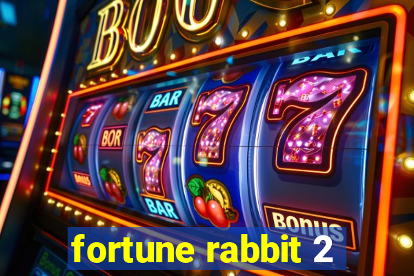 fortune rabbit 2